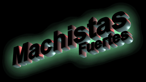 machistas_fuertes.gif (19700 bytes)